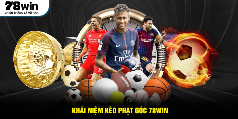 Khái niệm kèo phạt góc 78WIN